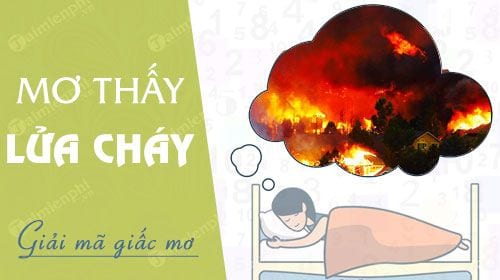 điềm thấy lửa nhỏ trong nhà đánh con gì - Hình 3