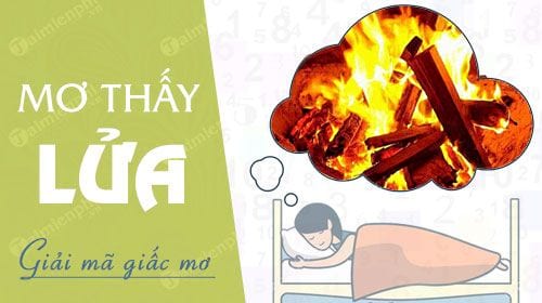 điềm thấy lửa nhỏ trong nhà đánh con gì - Hình 3