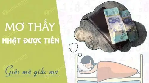 điềm thấy nhặt được tiền trước cửa đánh con gì - Hình 1