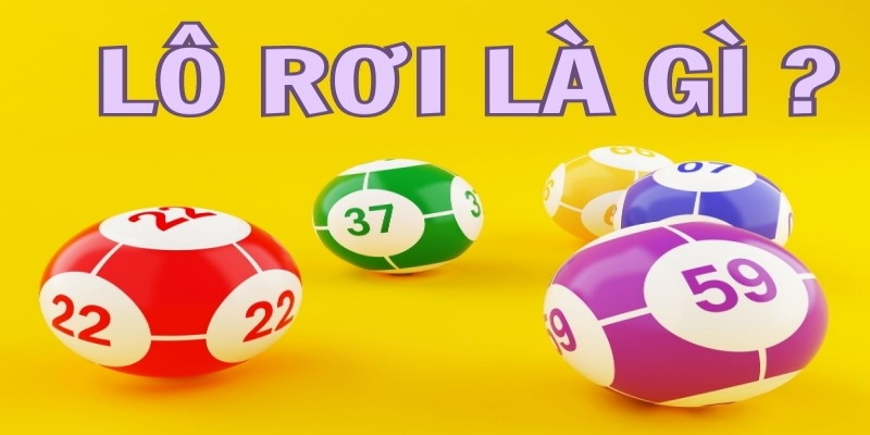 lô tô rơi là gì - Hình 1
