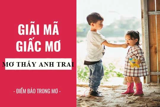 mơ thấy anh em kết nghĩa đánh con gì - Hình 3