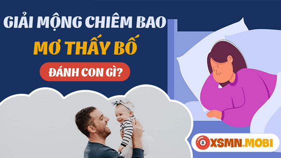 mơ thấy bố đánh con gì - Hình 4