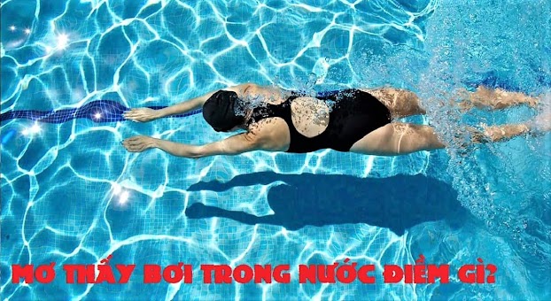 mơ thấy bơi lội đánh con gì - Hình 1