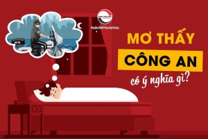 mơ thấy công an đánh con gì