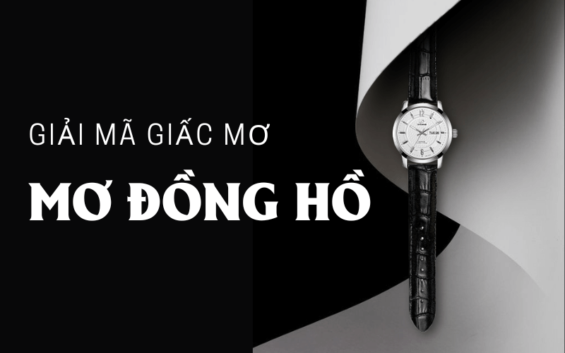 mơ thấy đồng hồ đánh con gì - Hình 5