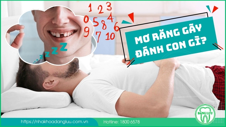 mơ thấy gãy răng đánh con gì - Hình 2
