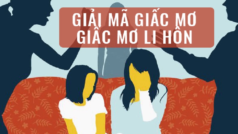 mơ thấy ly hôn đánh con gì - Hình 5