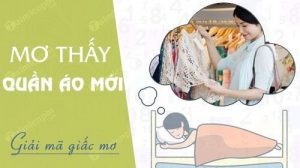 mơ thấy mặc áo mới đánh con gì