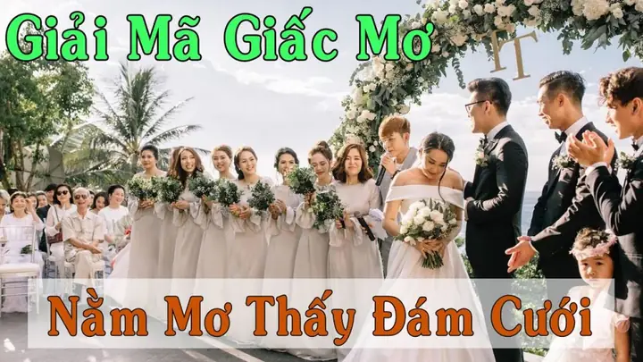 mơ thấy mình kết hôn đánh con gì - Hình 3