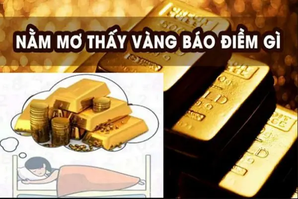 mơ thấy nhặt được vàng đánh con gì - Hình 2