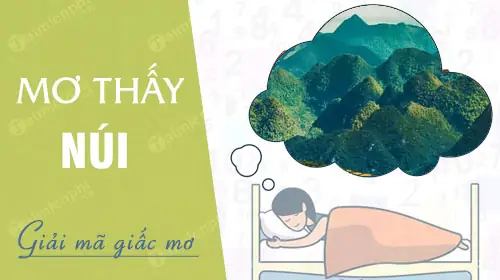 mơ thấy núi đánh con gì - Hình 1