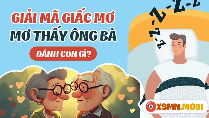 mơ thấy ông bà tổ tiên đánh con gì - Hình 5