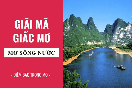 mơ thấy sông đánh con gì - Hình 3