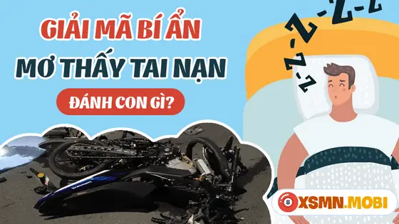 mơ thấy tai nạn xe máy đánh con gì - Hình 3