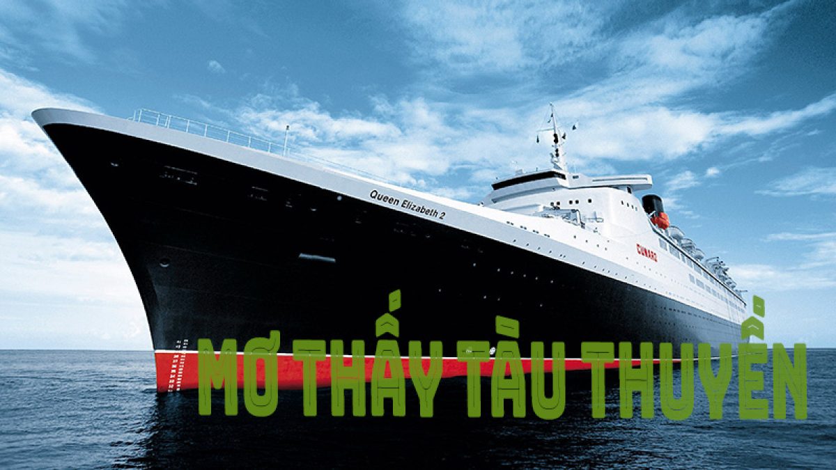 mơ thấy tàu thủy đánh con gì - Hình 1