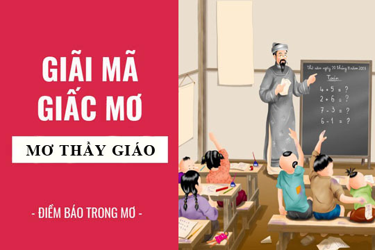 mơ thấy thầy giáo đánh con gì - Hình 3