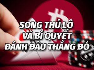 song thủ lô là gì
